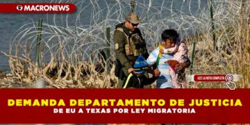 DEMANDA DEPARTAMENTO DE JUSTICIA DE EU A TEXAS POR LEY MIGRATORIA