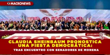 CLAUDIA SHEINBAUM PRONOSTICA UNA FIESTA DEMOCRÁTICA TRAS ENCUENTRO CON SENADORES DE MORENA