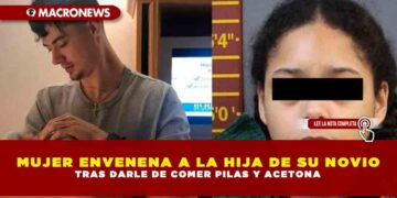 MUJER ENVENENA A LA HIJA DE SU NOVIO TRAS DARLE DE COMER PILAS Y ACETONA