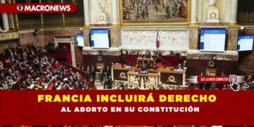 FRANCIA INCLUIRÁ DERECHO AL ABORTO EN SU CONSTITUCIÓN