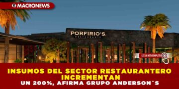 INSUMOS DEL SECTOR RESTAURANTERO INCREMENTAN UN 200%, AFIRMA GRUPO ANDERSON´S
