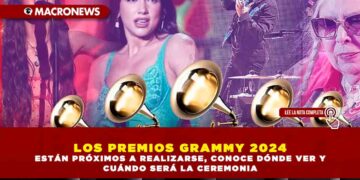 LOS PREMIOS GRAMMY 2024 ESTÁN PRÓXIMOS A REALIZARSE, CONOCE DÓNDE VER Y CUÁNDO SERÁ LA CEREMONIA