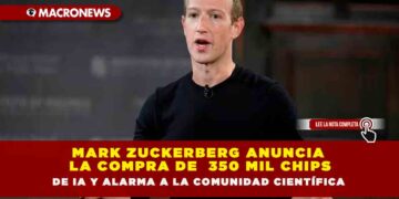 MARK ZUCKERBERG ANUNCIA LA COMPRA DE 350 MIL CHIPS DE IA Y ALARMA A LA COMUNIDAD CIENTÍFICA