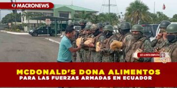 MCDONALD’S DONA ALIMENTOS PARA LAS FUERZAS ARMADAS EN ECUADOR