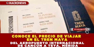 CONOCE EL PRECIO DE VIAJAR EN EL TREN MAYA DEL AEROPUERTO INTERNACIONAL DE CANCÚN A TEYA, MÉRIDA