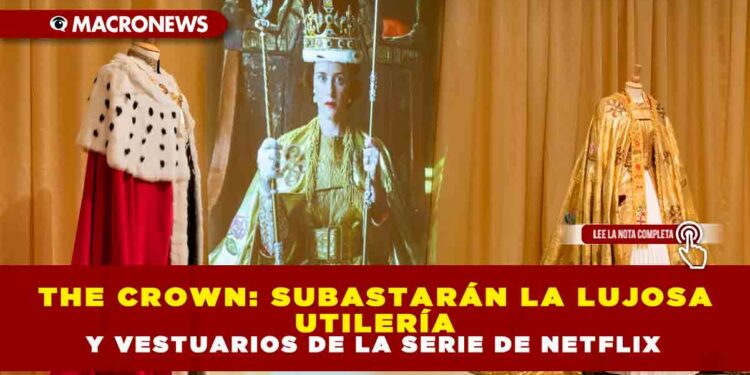THE CROWN: SUBASTARÁN LA LUJOSA UTILERÍA Y VESTUARIOS DE LA SERIE DE NETFLIX