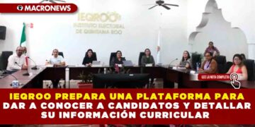 IEQROO PREPARA UN PLATAFORMA PARA DAR A CONOCER A CANDIDATOS Y DETALLAR SU INFORMACIÓN CURRICULAR