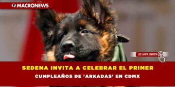 SEDENA INVITA A CELEBRAR EL PRIMER CUMPLEAÑOS DE ‘ARKADAS’ EN CDMX