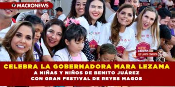 Celebra la Gobernadora Mara Lezama a niñas y niños de Benito Juárez con gran Festival de Reyes Magos