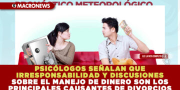 PSICÓLOGOS SEÑALAN QUE IRRESPONSABILIDAD Y DISCUSIONES SOBRE EL MANEJO DE DINERO SON LOS PRINCIPALES CAUSANTES DE DIVORCIOS