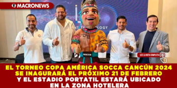 EL TORNEO COPA AMÉRICA SOCCA CANCÚN 2024 SE INAGURARÁ EL PRÓXIMO 21 DE FEBRERO Y EL ESTADIO PORTATIL ESTARÁ UBICADO EN LA ZONA HOTELERA