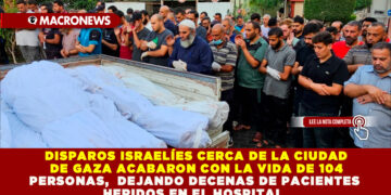 DISPAROS ISRAELÍES CERCA DE LA CIUDAD DE GAZA ACABARON CON LA VIDA DE 104 PERSONAS, DEJANDO DECENAS DE PACIENTES HERIDOS EN EL HOSPITAL