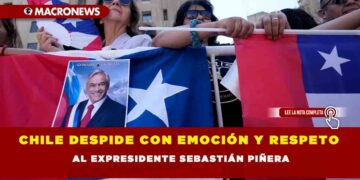 CHILE DESPIDE CON EMOCIÓN Y RESPETO AL EXPRESIDENTE SEBASTIÁN PIÑERA