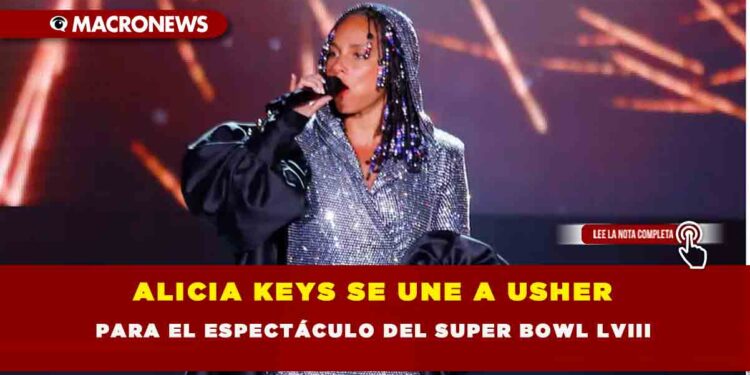 ALICIA KEYS SE UNE A USHER PARA EL ESPECTÁCULO DEL SUPER BOWL LVIII