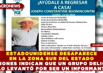 ESTADOUNIDENSE DESAPARECE EN LA ZONA SUR DEL ESTADO VERSIONES INDICAN QUE UN GRUPO DELICTIVO LO LEVANTÓ POR SER UN INFORMANTE