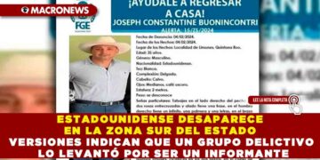 ESTADOUNIDENSE DESAPARECE EN LA ZONA SUR DEL ESTADO VERSIONES INDICAN QUE UN GRUPO DELICTIVO LO LEVANTÓ POR SER UN INFORMANTE