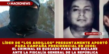 LÍDER DE «LOS ARDILLOS» PRESUNTAMENTE APORTÓ PARA CAMPAÑA PRESIDENCIAL EN 2006; EL CRIMINAL ES BUSCADO PARA QUE DECLARE ANTE LA FISCALÍA GENERAL DE LA REPÚBLICA