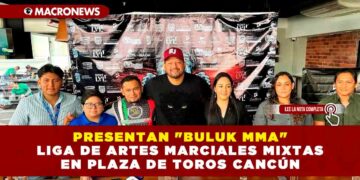 PRESENTAN «BULUK MMA» LIGA DE ARTES MARCIALES MIXTAS EN PLAZA DE TOROS CANCÚN