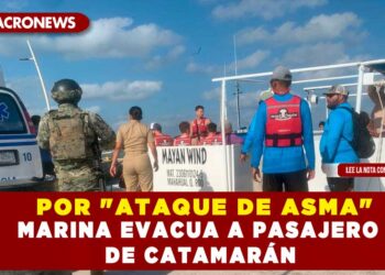 POR «ATAQUE DE ASMA» MARINA EVACUA A PASAJERO DE CATAMARÁN