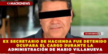 EX SECRETARIO DE HACIENDA FUE DETENIDO OCUPABA EL CARGO DURANTE LA ADMINISTRACIÓN DE MARIO VILLANUEVA