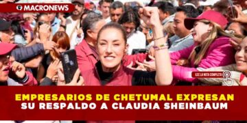 EMPRESARIOS DE CHETUMAL EXPRESAN SU RESPALDO A CLAUDIA SHEINBAUM