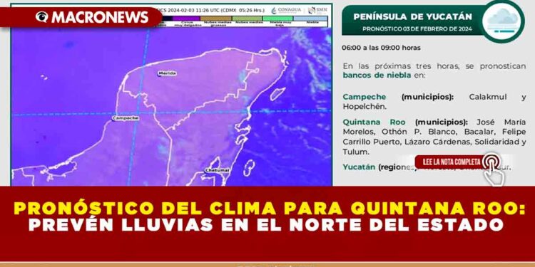 PRONÓSTICO DEL CLIMA PARA QUINTANA ROO: PREVÉN LLUVIAS EN EL NORTE DEL ESTADO