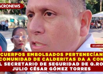 CUERPOS EMBOLSADOS PERTENECÍAN A LA COMUNIDAD DE CALDERITAS DA A CONOCER EL SECRETARIO DE SEGURIDAD DE Q.ROO JULIO CÉSAR GÓMEZ TORRES