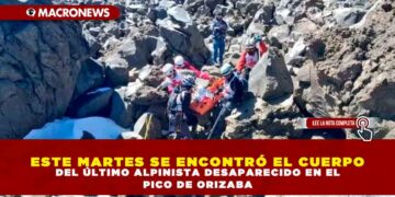 ESTE MARTES SE ENCONTRÓ EL CUERPO DEL ÚLTIMO ALPINISTA DESAPARECIDO EN EL PICO DE ORIZABA