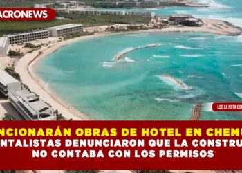 SANCIONARÁN OBRAS DE HOTEL EN CHEMUYIL; AMBIENTALISTAS DENUNCIARON QUE LA CONSTRUCCIÓN NO CONTABA CON LOS PERMISOS