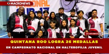 QUINTANA ROO LOGRA 26 MEDALLAS EN CAMPEONATO NACIONAL EN HALTEROFILIA JUVENIL