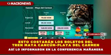 ESTO COSTARÁN LOS BOLETOS DEL TREN MAYA CANCÚN-PLAYA DEL CARMEN ASÍ LO INFORMARON EN LA CONFERENCIA MAÑANERA