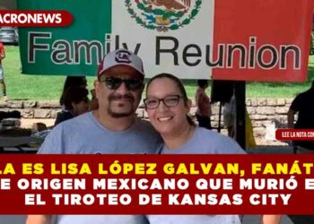 ELLA ES LISA LÓPEZ GALVAN, FANÁTICA DE ORIGEN MEXICANO QUE MURIÓ EN EL TIROTEO DE KANSAS CITY