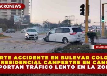 FUERTE ACCIDENTE EN BULEVAR COLOSIO POR RESIDENCIAL CAMPESTRE EN CANCÚN; REPORTAN TRÁFICO LENTO EN LA ZONA