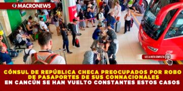 CÓNSUL DE REPÚBLICA CHECA PREOCUPADOS POR ROBO DE PASAPORTES DE SUS CONNACIONALES EN CANCÚN SE HAN VUELTO CONSTANTES ESTOS CASOS
