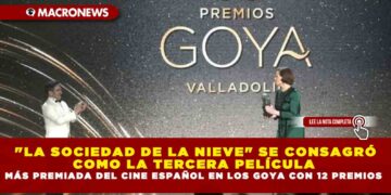 «LA SOCIEDAD DE LA NIEVE» SE CONSAGRÓ COMO LA TERCERA PELÍCULA MÁS PREMIADA DEL CINE ESPAÑOL EN LOS GOYA CON 12 PREMIOS