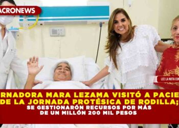 GOBERNADORA MARA LEZAMA VISITÓ A PACIENTES DE LA JORNADA PROTÉSICA DE RODILLA; SE GESTIONARÓN RECURSOS POR MÁS DE UN MILLÓN 200 MIL PESOS