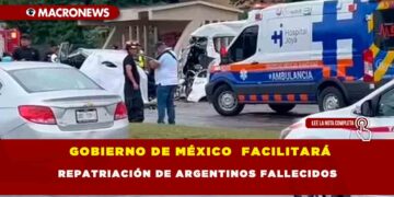 GOBIERNO DE MÉXICO  FACILITARÁ REPATRIACIÓN DE ARGENTINOS FALLECIDOS