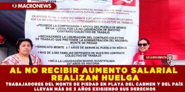 AL NO RECIBIR AUMENTO SALARIAL REALIZAN HUELGA; TRABAJADORES DEL MONTE DE PIEDAD EN PLAYA DEL CARMEN Y DEL PAÍS LLEVAN MÁS DE 3 AÑOS EXIGIENDO SUS DERECHOS