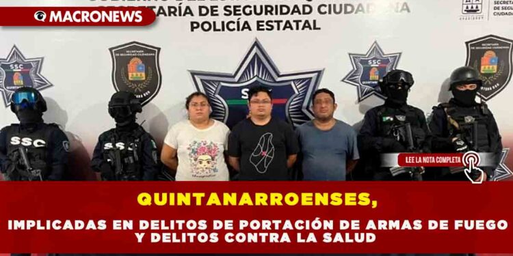 DETIENEN A TRES PERSONAS EN CANCÚN IMPLICADAS EN DELITOS DE PORTACIÓN DE ARMAS DE FUEGO Y DELITOS CONTRA LA SALUD