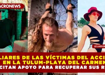 FAMILIARES DE LAS VÍCTIMAS DEL ACCIDENTE EN LA TULUM-PLAYA DEL CARMEN SOLICITAN APOYO PARA RECUPERAR SUS RESTOS