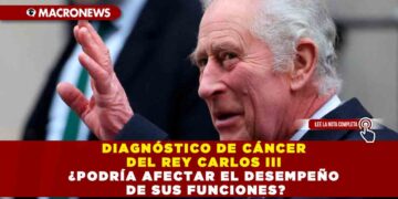 DIAGNÓSTICO DE CÁNCER DEL REY CARLOS III ¿PODRÍA AFECTAR EL DESEMPEÑO DE SUS FUNCIONES?