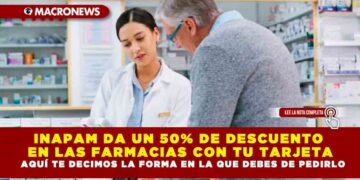INAPAM DA UN 50% DE DESCUENTO EN LAS FARMACIAS CON TU TARJETA; AQUÍ TE DECIMOS LA FORMA EN LA QUE DEBES DE PEDIRLO