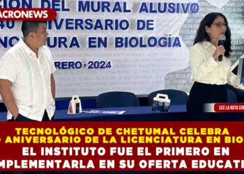 TECNOLÓGICO DE CHETUMAL CELEBRA EL 40 ANIVERSARIO DE LA LICENCIATURA EN BIOLOGÍA; EL INSTITUTO FUE EL PRIMERO EN IMPLEMENTARLA EN SU OFERTA EDUCATIVA
