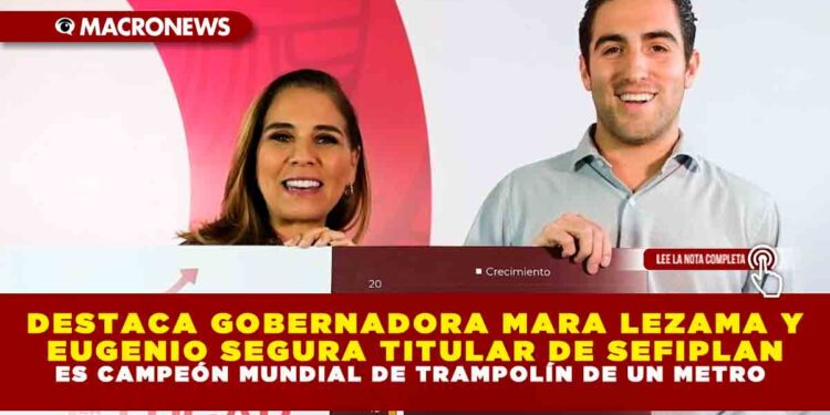 DESTACA GOBERNADORA MARA LEZAMA Y EUGENIO SEGURA TITULAR DE SEFIPLAN CRECIMIENTO ECONÓMICO EN Q.ROO PARA BENEFICIO DE LA CIUDADANÍA