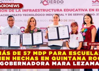 MÁS DE 57 MDP PARA ESCUELAS BIEN HECHAS EN QUINTANA ROO: GOBERNADORA MARA LEZAMA