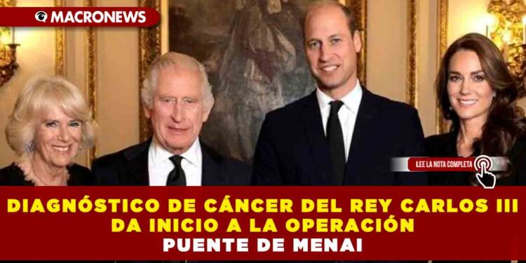 DIAGNÓSTICO DE CÁNCER DEL REY CARLOS III DA INICIO A LA OPERACIÓN PUENTE DE MENAI