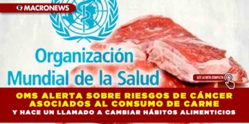 OMS ALERTA SOBRE RIESGOS DE CÁNCER ASOCIADOS AL CONSUMO DE CARNE Y HACE UN LLAMADO A CAMBIAR HÁBITOS ALIMENTICIOS