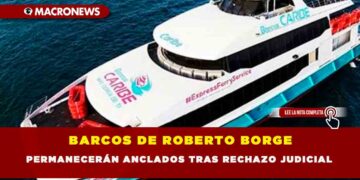 BARCOS DE ROBERTO BORGE PERMANECERÁN ANCLADOS TRAS RECHAZO JUDICIAL