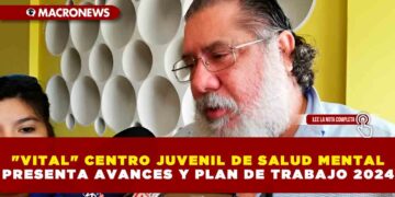 «VITAL» CENTRO JUVENIL DE SALUD MENTAL PRESENTA AVANCES Y PLAN DE TRABAJO 2024
