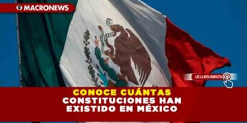 CONOCE CUÁNTAS CONSTITUCIONES HAN EXISTIDO EN MÉXICO